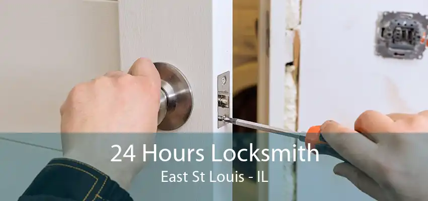 24 Hours Locksmith East St Louis - IL