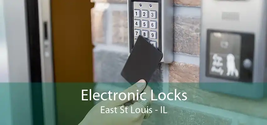 Electronic Locks East St Louis - IL