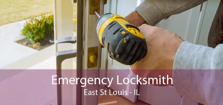Emergency Locksmith East St Louis - IL