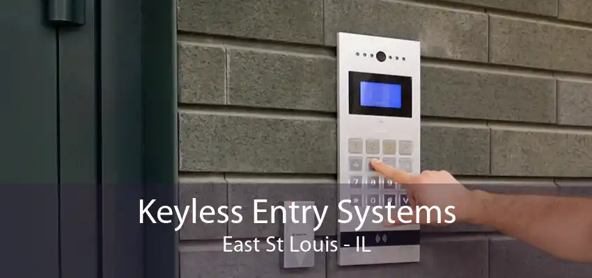 Keyless Entry Systems East St Louis - IL
