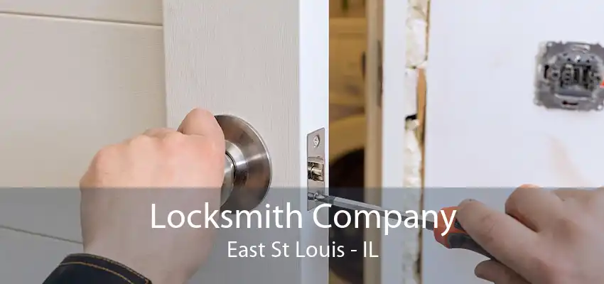 Locksmith Company East St Louis - IL