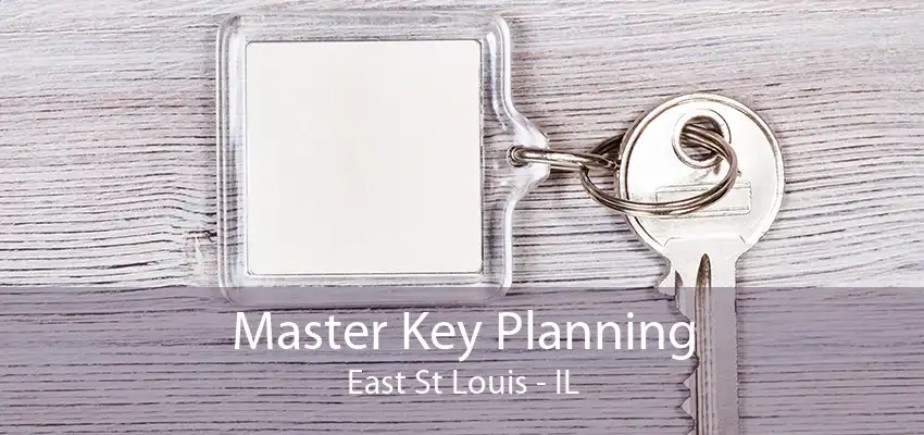 Master Key Planning East St Louis - IL