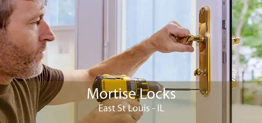 Mortise Locks East St Louis - IL