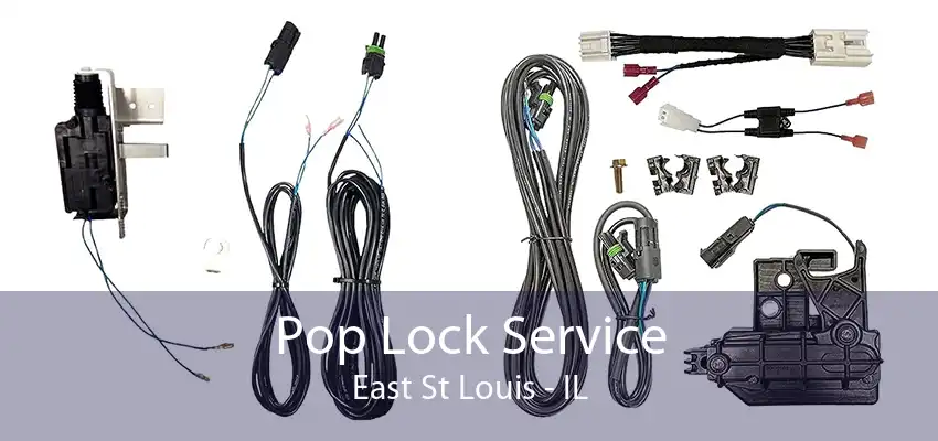 Pop Lock Service East St Louis - IL