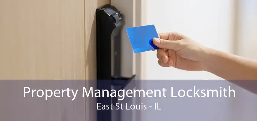 Property Management Locksmith East St Louis - IL