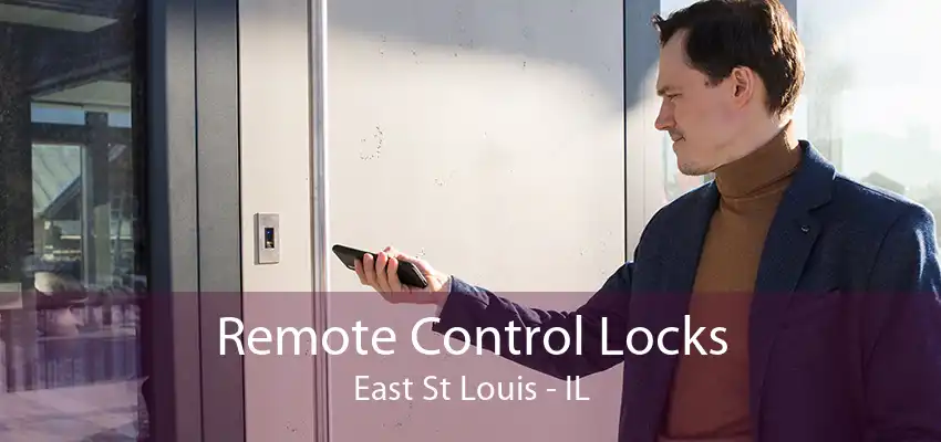 Remote Control Locks East St Louis - IL