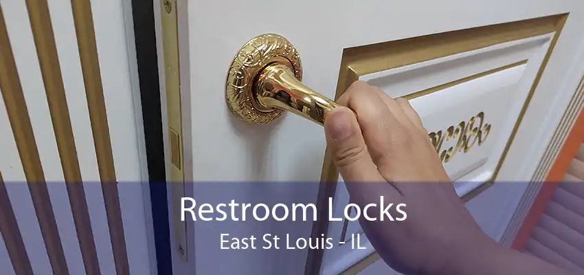 Restroom Locks East St Louis - IL