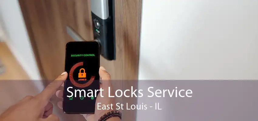 Smart Locks Service East St Louis - IL