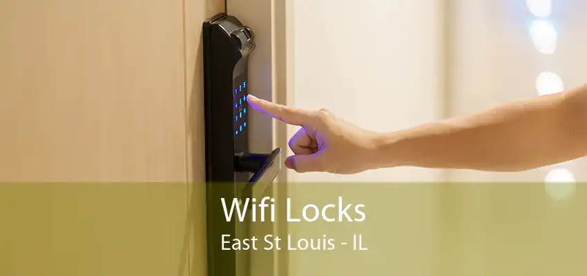 Wifi Locks East St Louis - IL